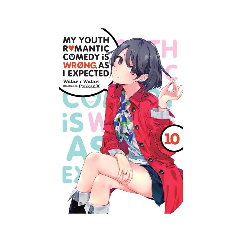 My Youth Romantic Comedy Is Wrong Novel V10