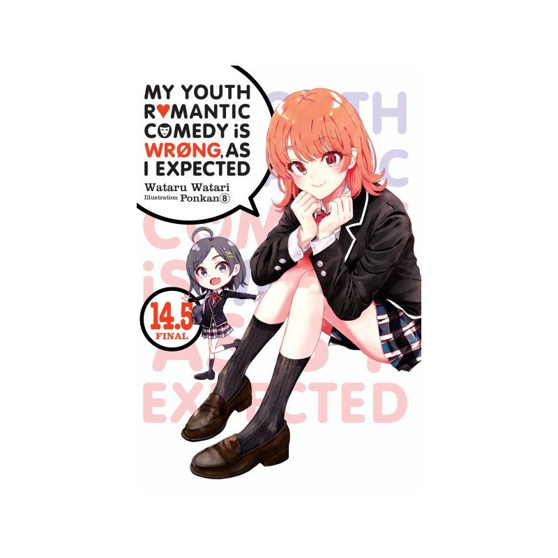 My Youth Romantic Comedy Is Wrong Novel V14.5
