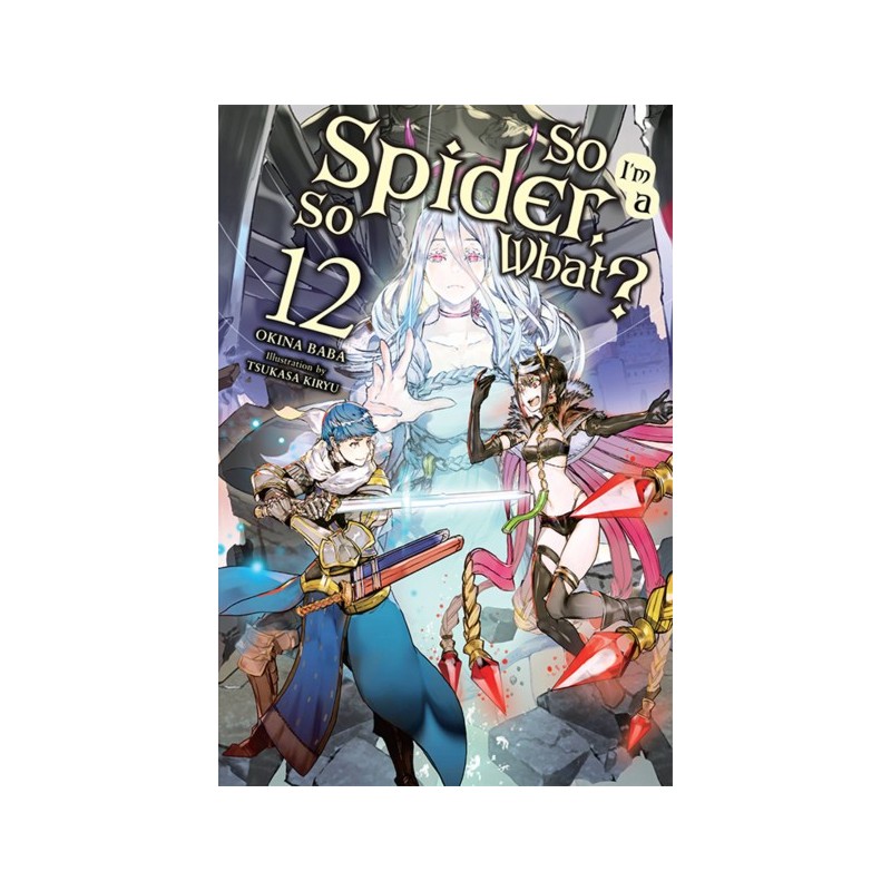 So I'm a Spider, So What? Novel V12
