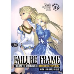 Failure Frame Novel V11.5 I Became the Strongest & Annihilated Everything with Low-Level Spells