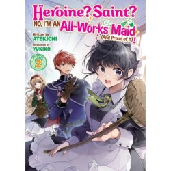 Heroine? Saint? No, I'm an All-Works Maid & Proud of It! Novel V02