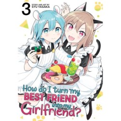How Do I Turn My Best Friend Into My Girlfriend? V03