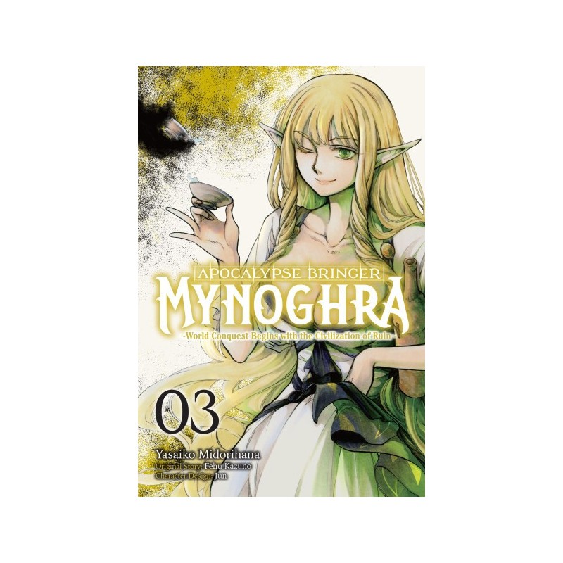 Apocalypse Bringer Mynoghra Manga V03 World Conquest Begins with the Civilization of Ruin