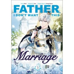 Father, I Don't Want This Marriage V03