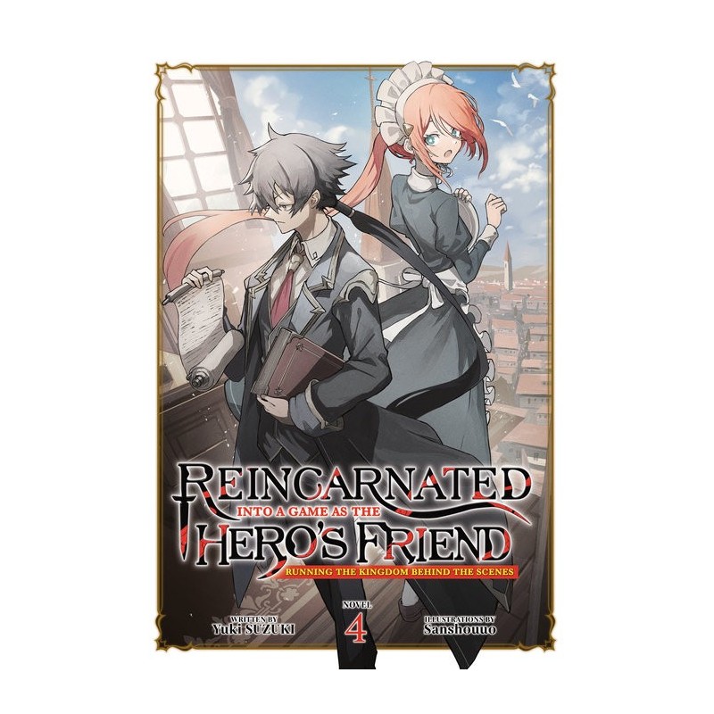 Reincarnated Into a Game as the Hero's Friend Running the Kingdom Behind the Scenes Novel V04