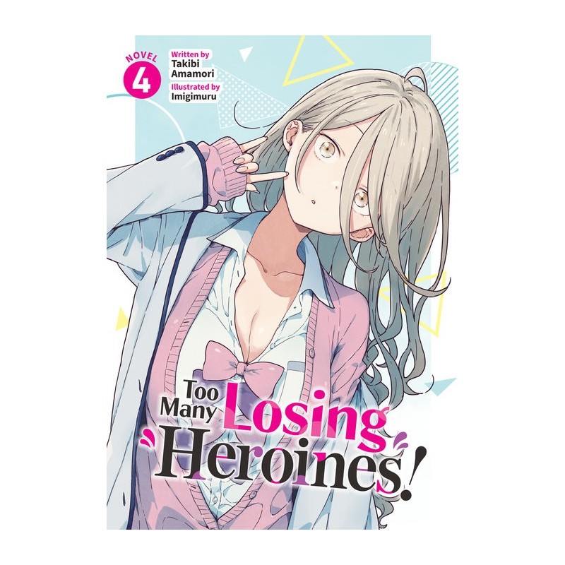 Too Many Losing Heroines! Novel V04