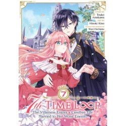 7th Time Loop Manga V07 The Villainess Enjoys a Carefree Life Married to Her Worst Enemy!