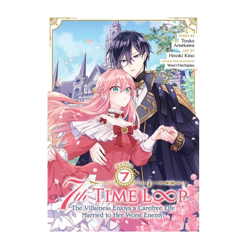 7th Time Loop Manga V07 The Villainess Enjoys a Carefree Life Married to Her Worst Enemy!