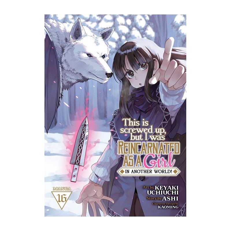 This Is Screwed Up, But I Was Reincarnated as a Girl in Another World! Manga V16