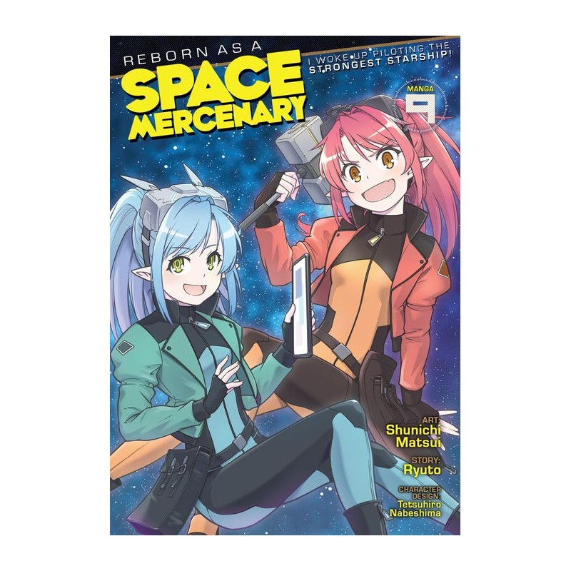 Reborn as a Space Mercenary Manga V09 I Woke Up Piloting the Strongest Starship!