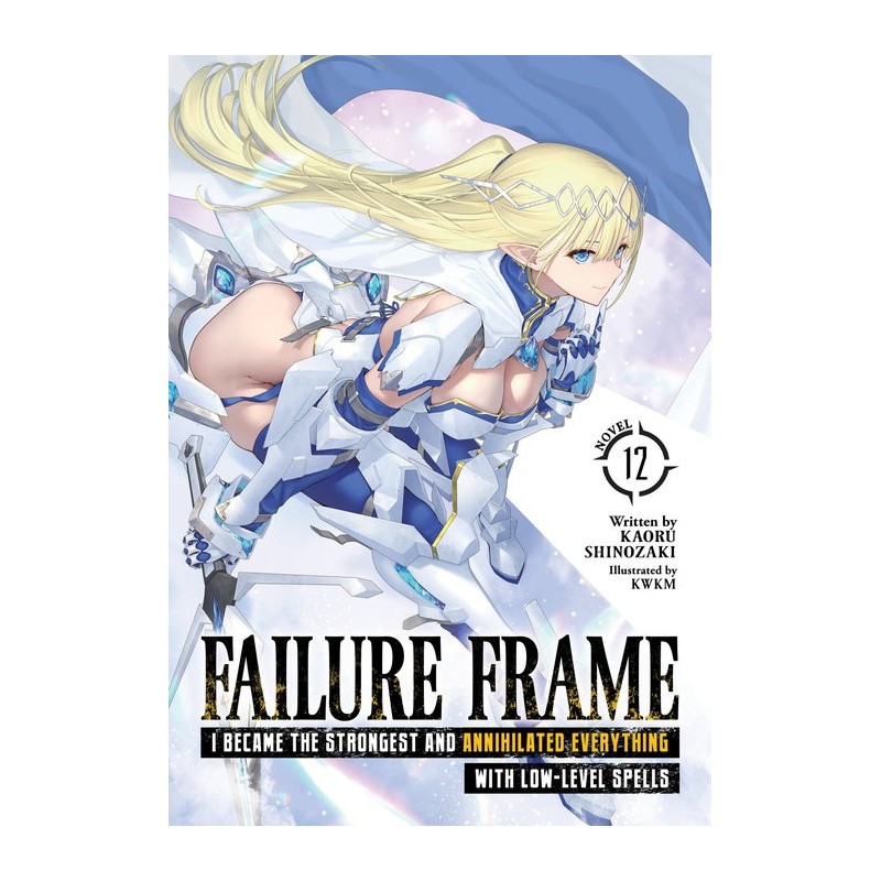 Failure Frame Novel V12 I Became the Strongest & Annihilated Everything with Low-Level Spells