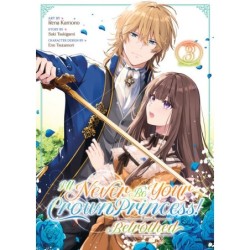 I'll Never Be Your Crown Princess! Betrothed Manga V03