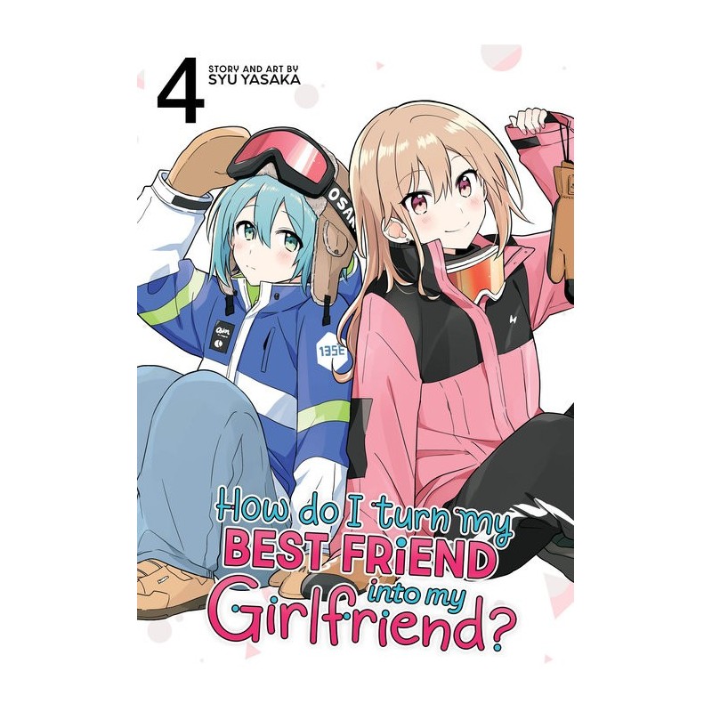 How Do I Turn My Best Friend Into My Girlfriend? V04