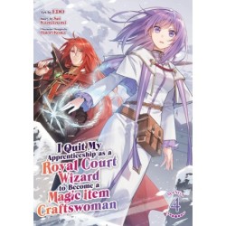 I Quit My Apprenticeship as a Royal Court Wizard to Become a Magic Item Craftswoman Manga V04