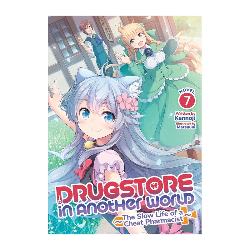 Drugstore in Another World Novel V07 The Slow Life of a Cheat Pharmacist