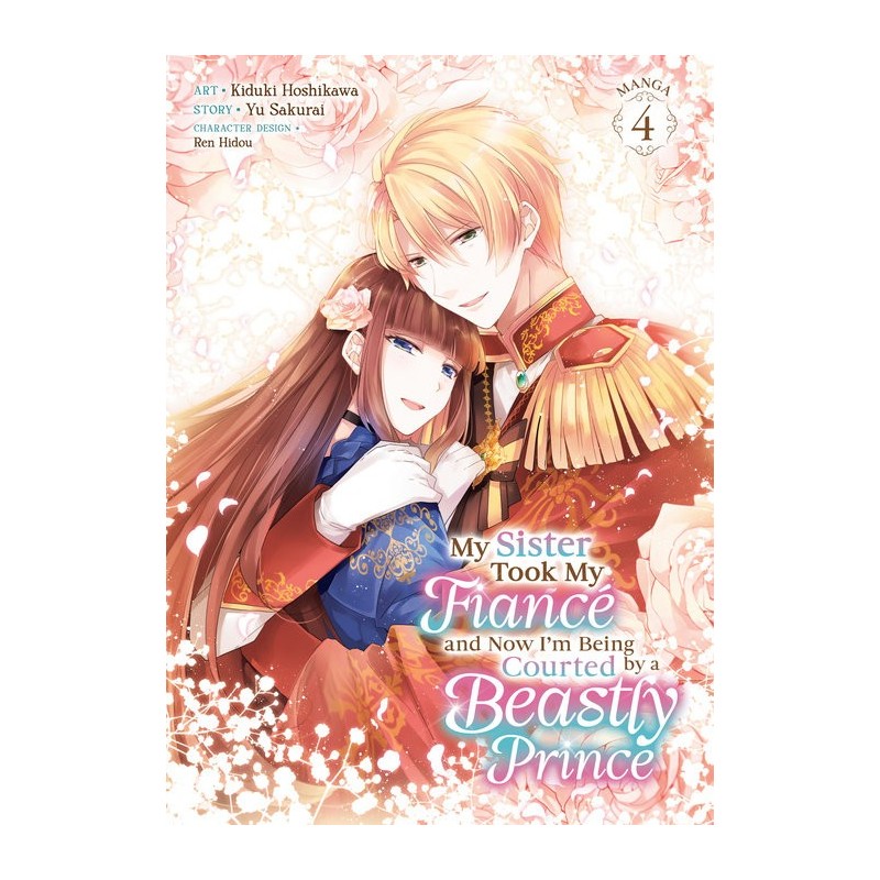 My Sister Took My Fiance & Now I'm Being Courted by a Beastly Prince Manga V04