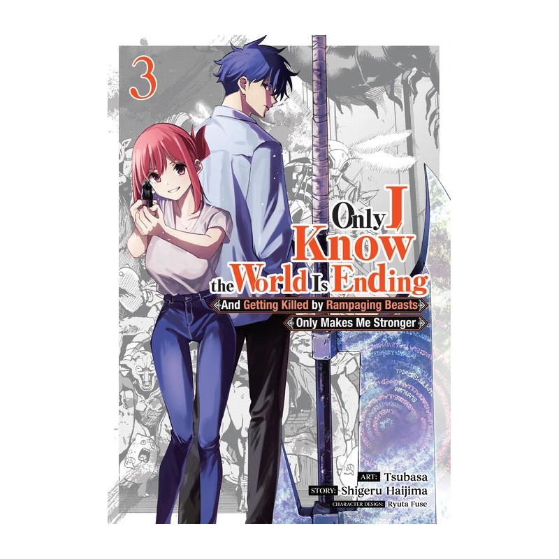 Only I Know the World Is Ending & Getting Killed by Rampaging Beasts Only Makes Me Stronger Manga V03