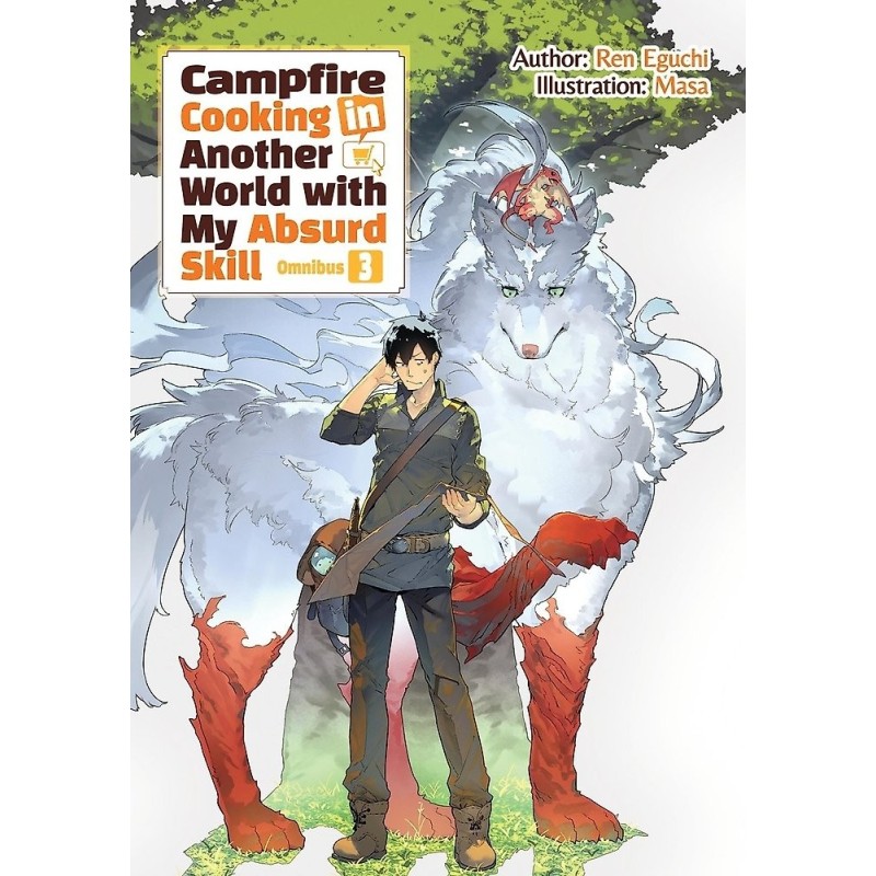 Campfire Cooking in Another World with My Absurd Skill Novel Omnibus V03