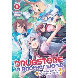 Drugstore in Another World Novel V08 The Slow Life of a Cheat Pharmacist