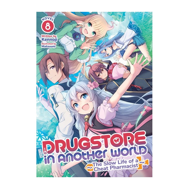 Drugstore in Another World Novel V08 The Slow Life of a Cheat Pharmacist