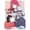 I Want Your Mother to Be with Me! V02