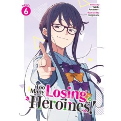 Too Many Losing Heroines! Novel V06