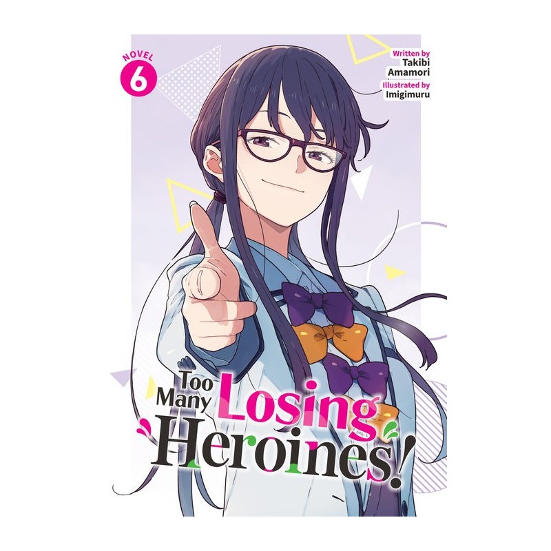 Too Many Losing Heroines! Novel V06
