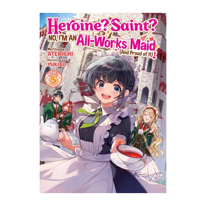 Heroine? Saint? No, I'm an All-Works Maid & Proud of It! Novel V05