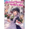 Heroine? Saint? No, I'm an All-Works Maid & Proud of It! Novel V05