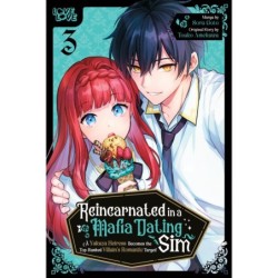 Reincarnated in a Mafia Dating Sim Manga V03 A Yakuza Heiress Becomes the Top-Ranked Villain's Romantic Target!