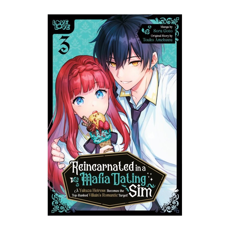 Reincarnated in a Mafia Dating Sim Manga V03 A Yakuza Heiress Becomes the Top-Ranked Villain's Romantic Target!