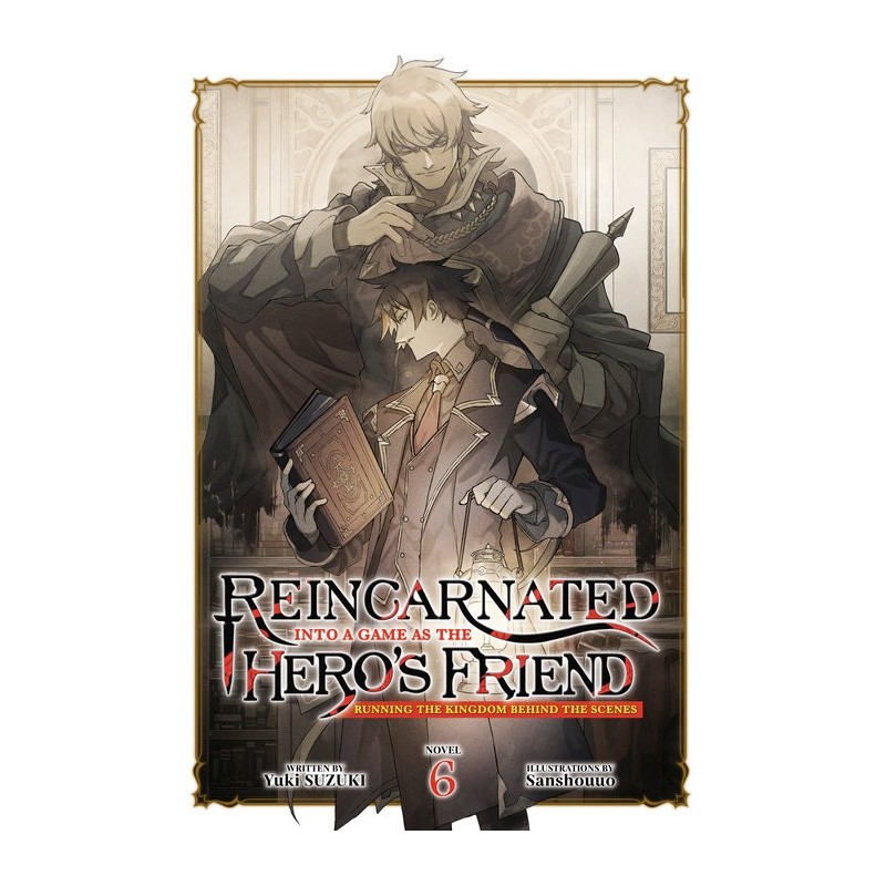Reincarnated Into a Game as the Hero's Friend Novel V06 Running the Kingdom Behind the Scenes