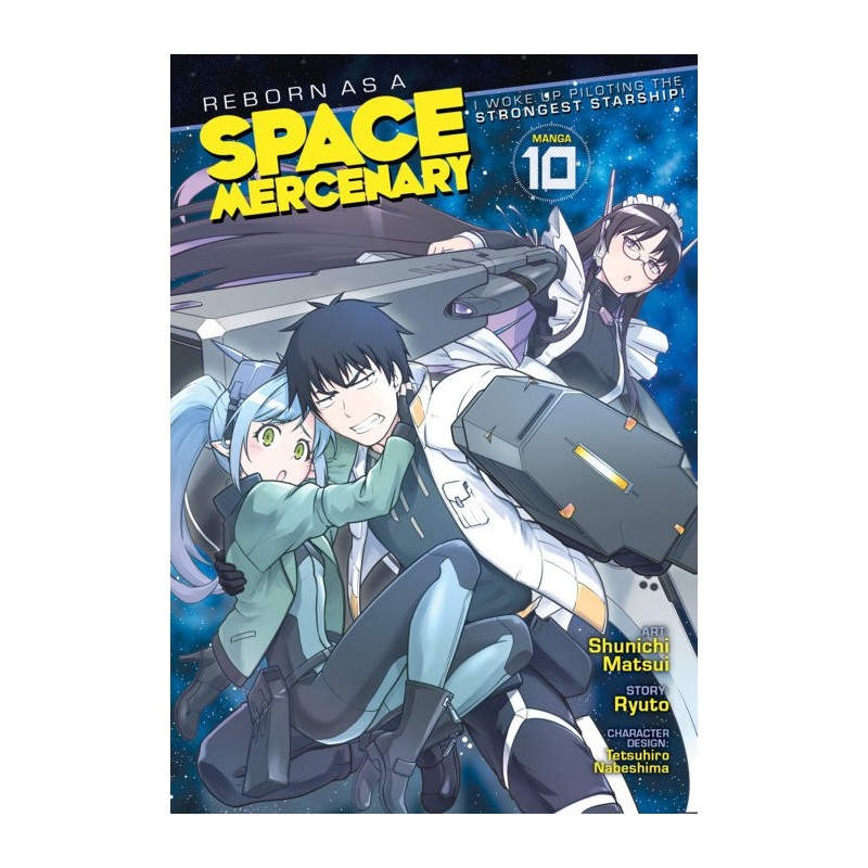 Reborn as a Space Mercenary Manga V10 I Woke Up Piloting the Strongest Starship!