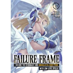 Failure Frame Novel V13 I Became the Strongest & Annihilated Everything with Low-Level Spells
