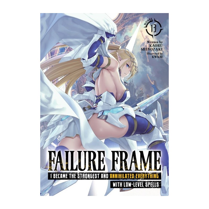 Failure Frame Novel V13 I Became the Strongest & Annihilated Everything with Low-Level Spells