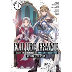 Failure Frame Manga V12 I Became the Strongest & Annihilated Everything with Low-Level Spells