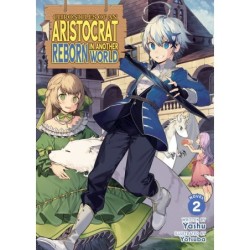 Chronicles of an Aristocrat Reborn in Another World Novel V02