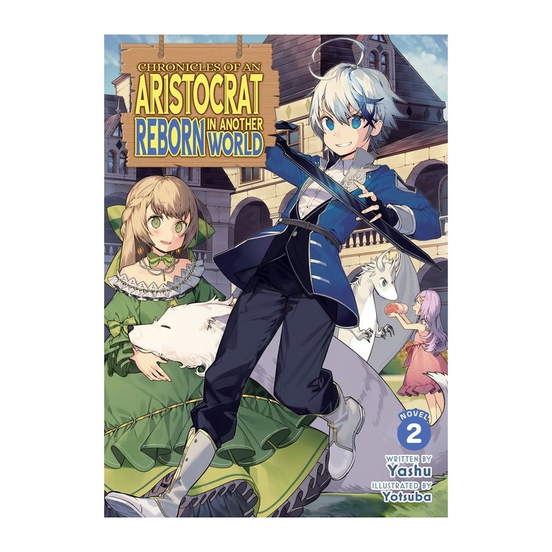 Chronicles of an Aristocrat Reborn in Another World Novel V02