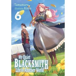 My Quiet Blacksmith Life in Another World Novel V06