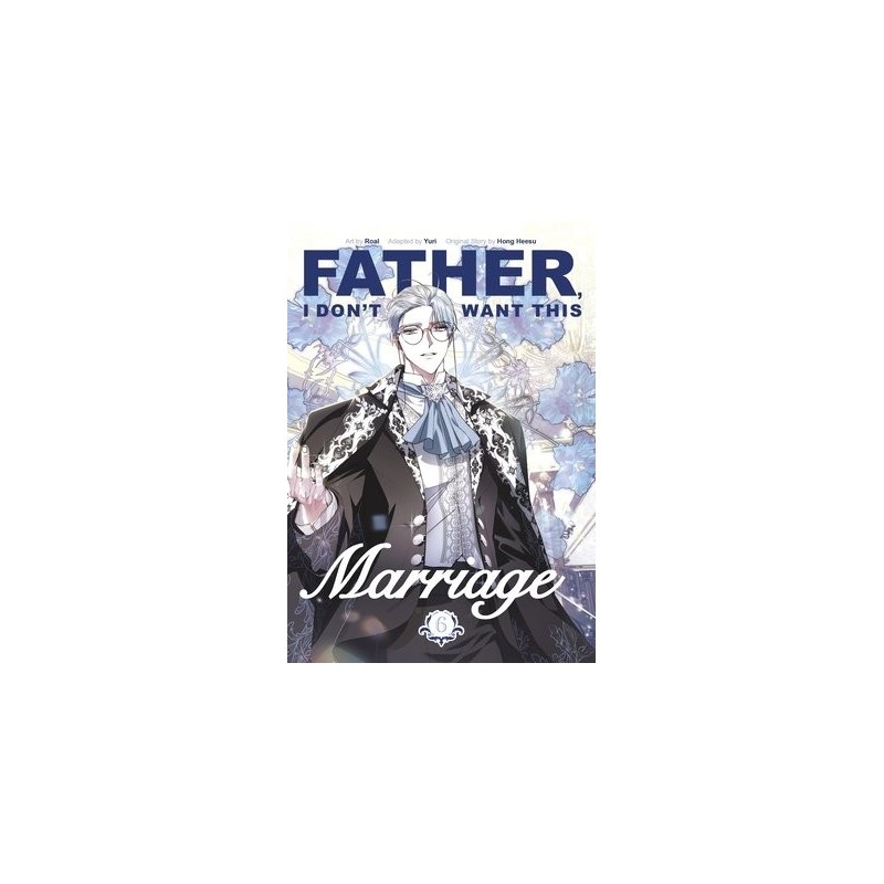 Father, I Don't Want This Marriage V06