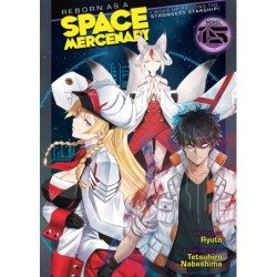 Reborn as a Space Mercenary Novel V15 I Woke Up Piloting the Strongest Starship!
