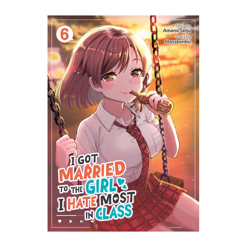 I Got Married to the Girl I Hate Most in Class Manga V06