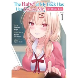 Babe at My Back Has Her Eye on Me. I'm Done For. Manga V01