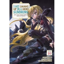 I Got Caught Up in a Hero Summons, But the Other World Was at Peace! Manga V10