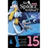 So I'm a Spider, So What? Manga V15