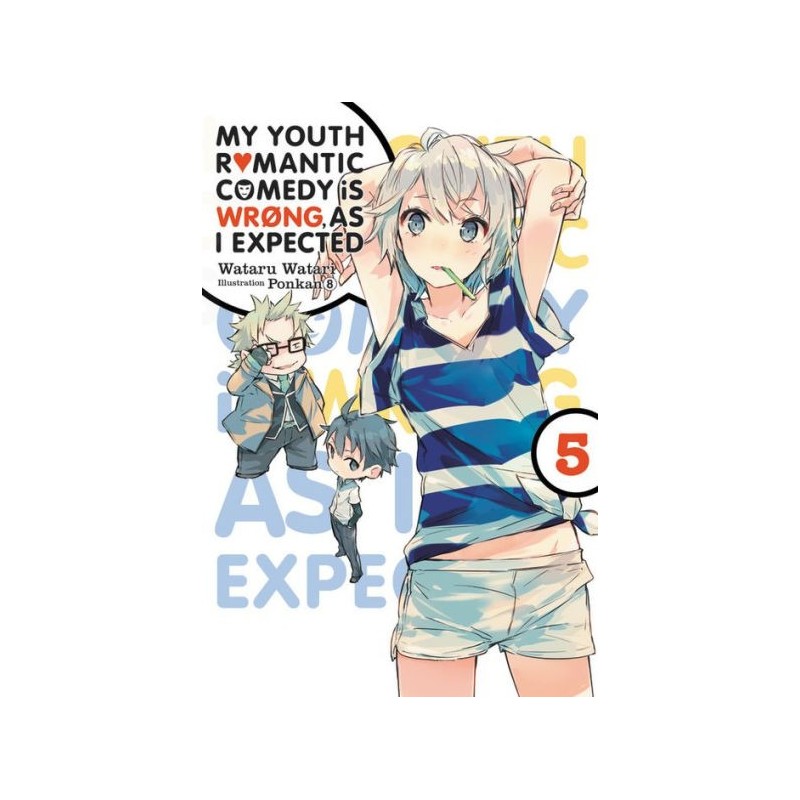My Youth Romantic Comedy Is Wrong, As I Expected Novel V05